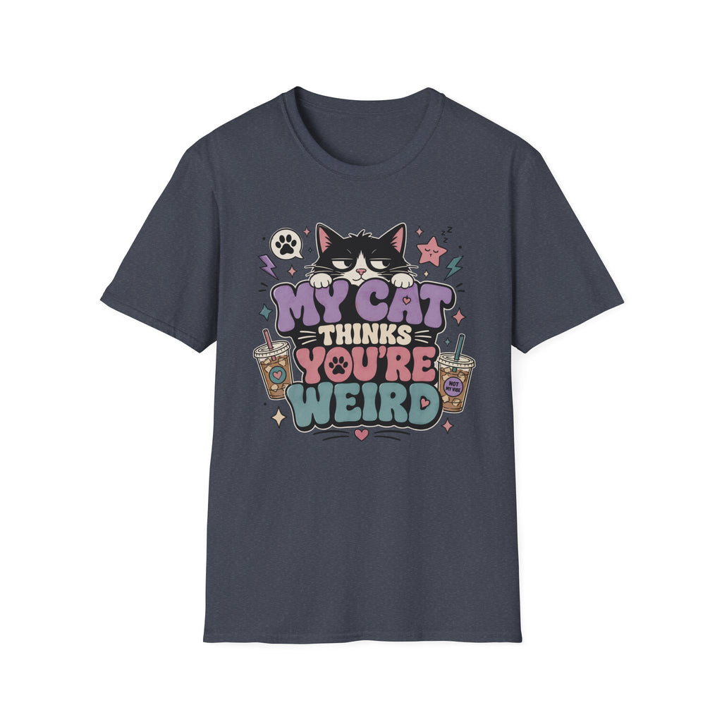 'My Cat Thinks Your Weird' Cute Funny Cat Graphic Tee