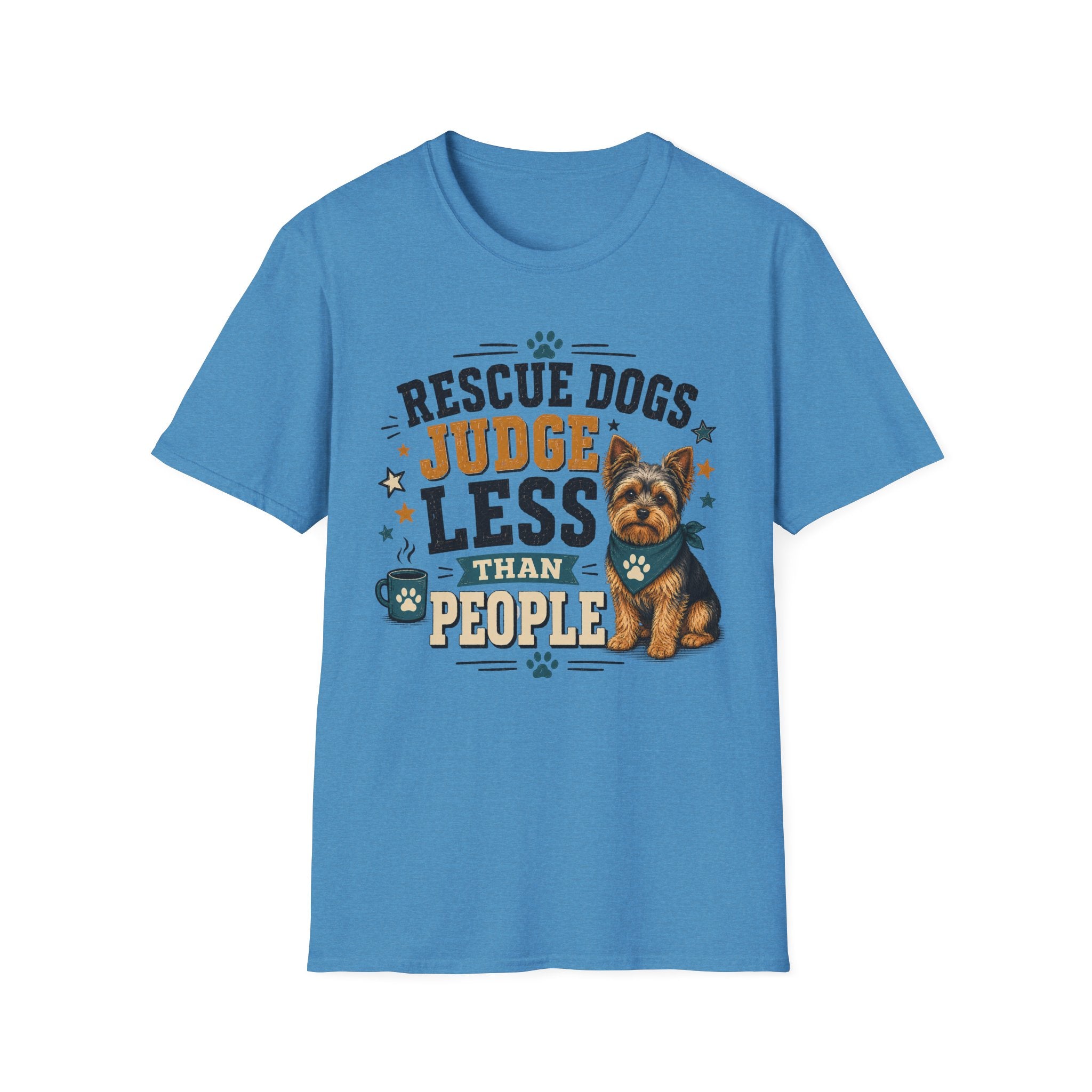 Rescue Dogs Judge Less Than People T-Shirt — Cute Yorkie Rescue Tee