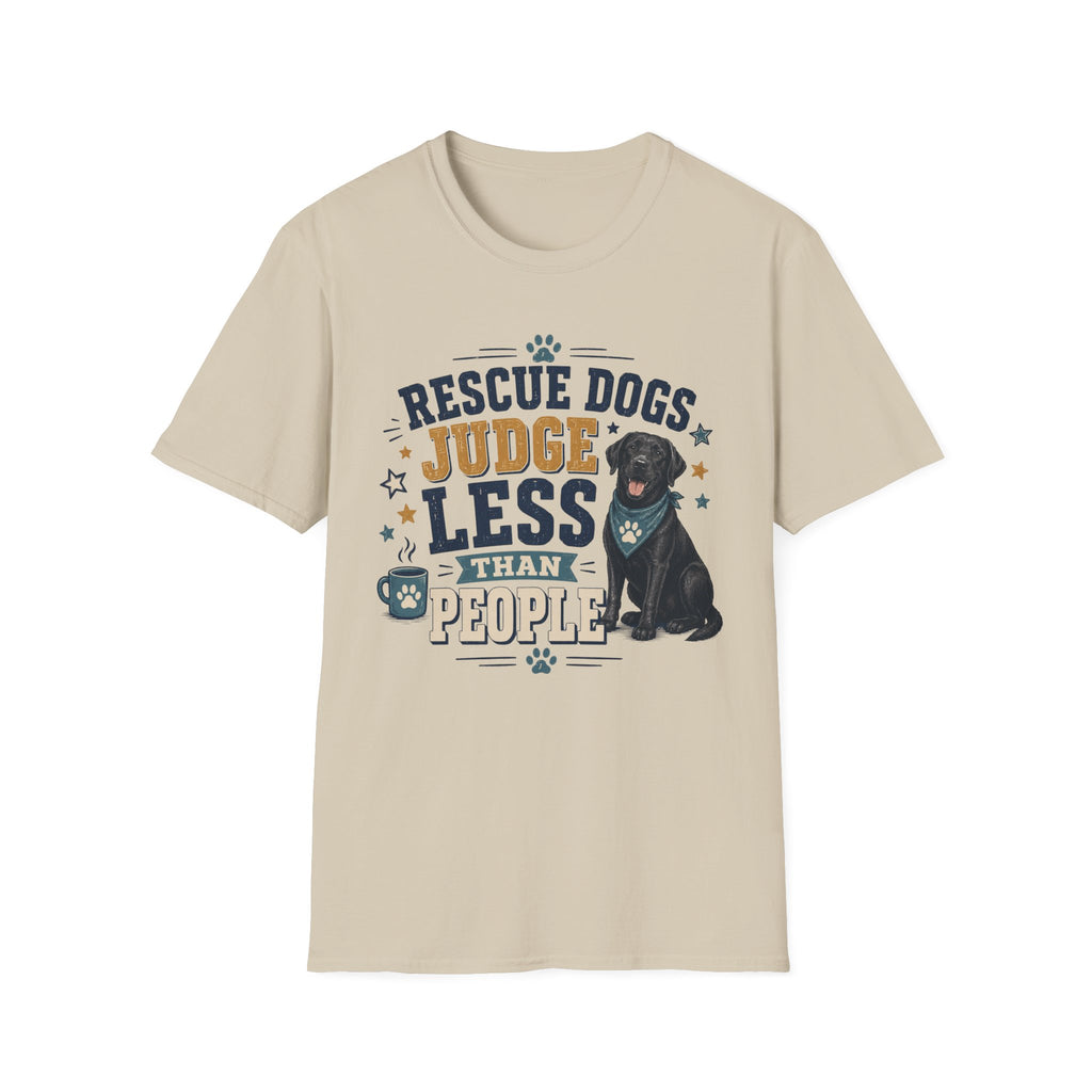 Rescue Dogs Judge Less Than People T-Shirt — Cute Black Lab Rescue Tee