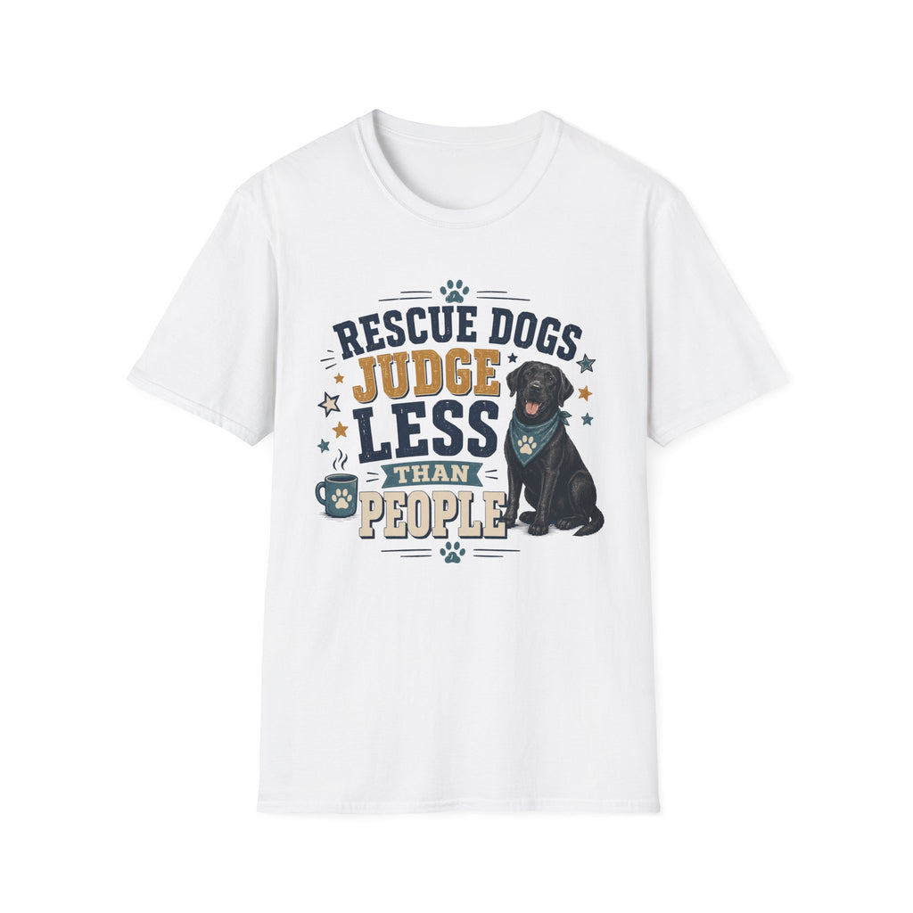 Rescue Dogs Judge Less Than People T-Shirt — Cute Black Lab Rescue Tee