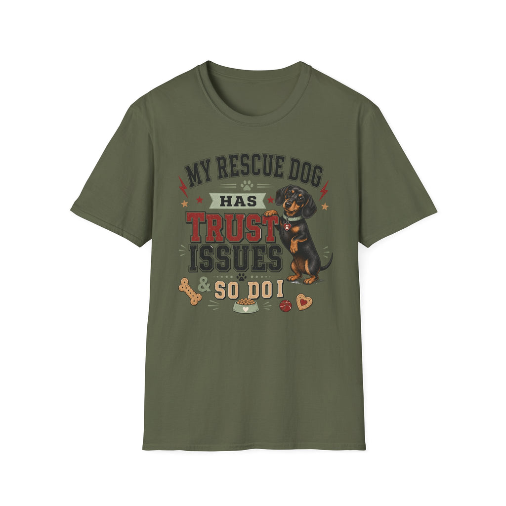 My Rescue Dog Has Trust Issues T-Shirt —Dachshund Rescue Dog Owner Tee