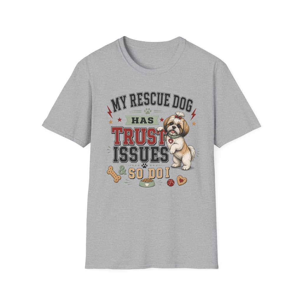 My Rescue Dog Has Trust Issues T-Shirt —Shih Tzu Rescue Dog Owner Tee