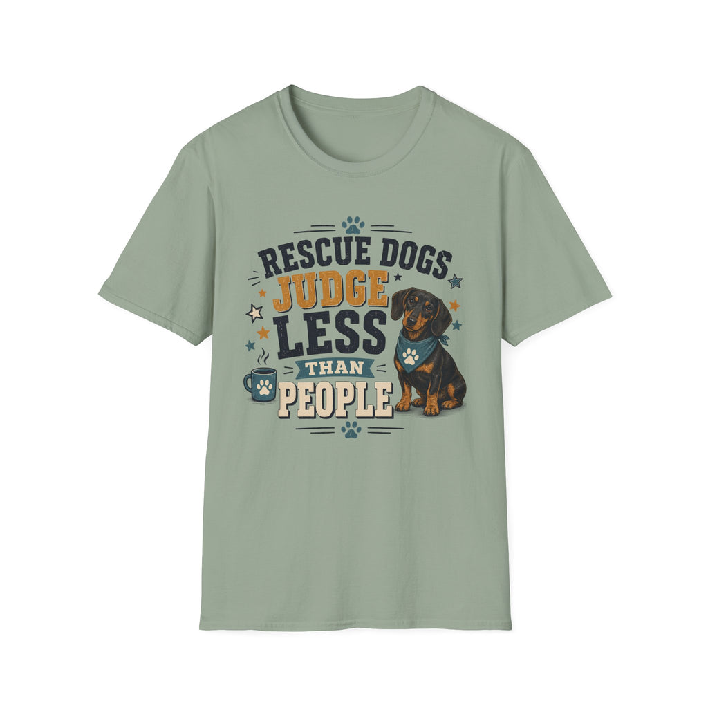 Rescue Dogs Judge Less Than People T-Shirt — Cute Dauschund Rescue Tee