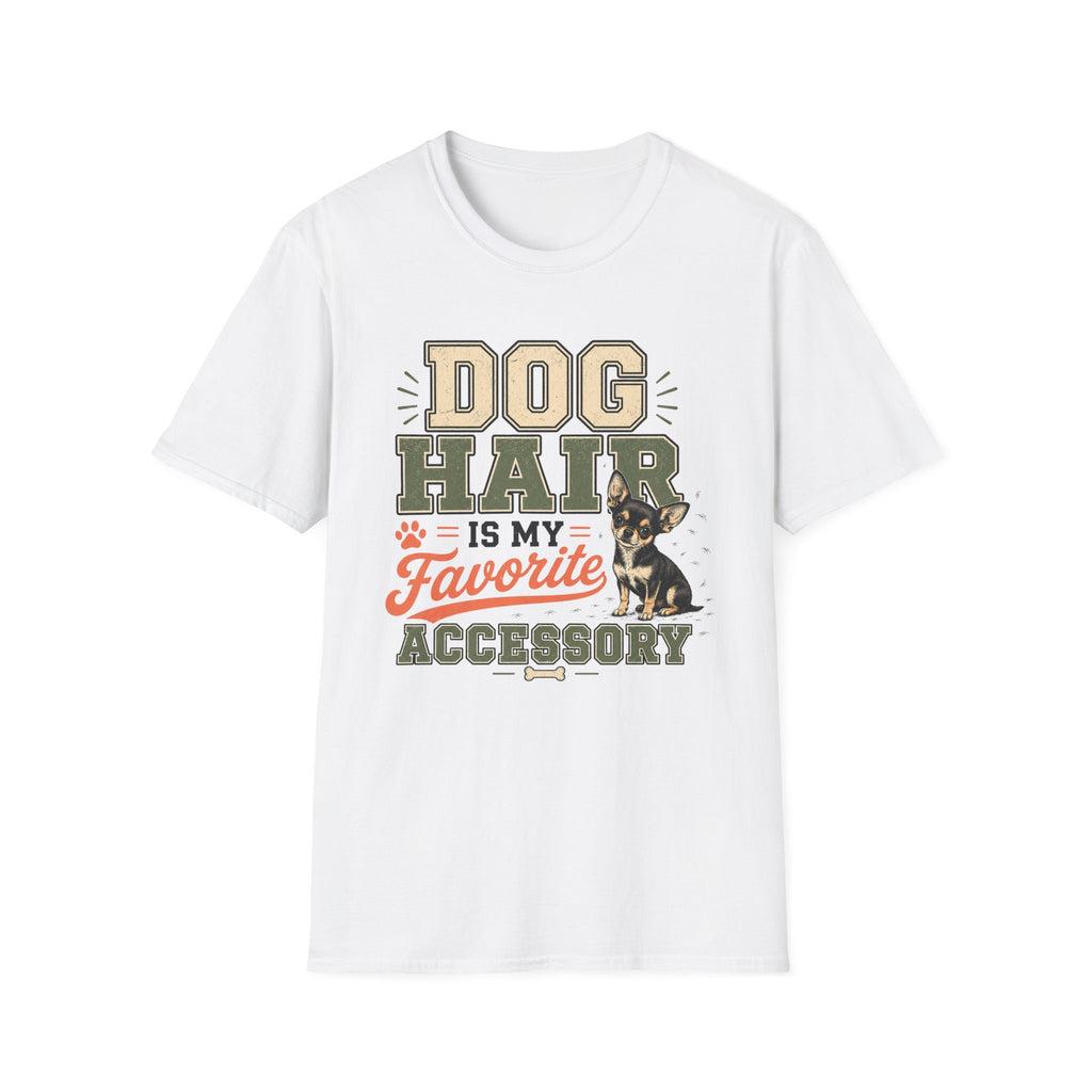 Dog Hair Is My Favorite Accessory T-Shirt — Chihuahua Dog Lover Tee