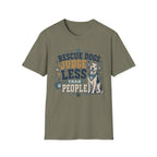 Rescue Dogs Judge Less Than People T-Shirt — Cute Mixed Breed Rescue Tee