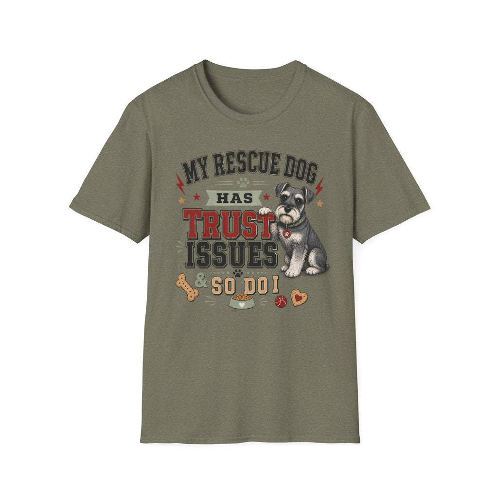 My Rescue Dog Has Trust Issues T-Shirt —Schnauzer Rescue Dog Owner Tee