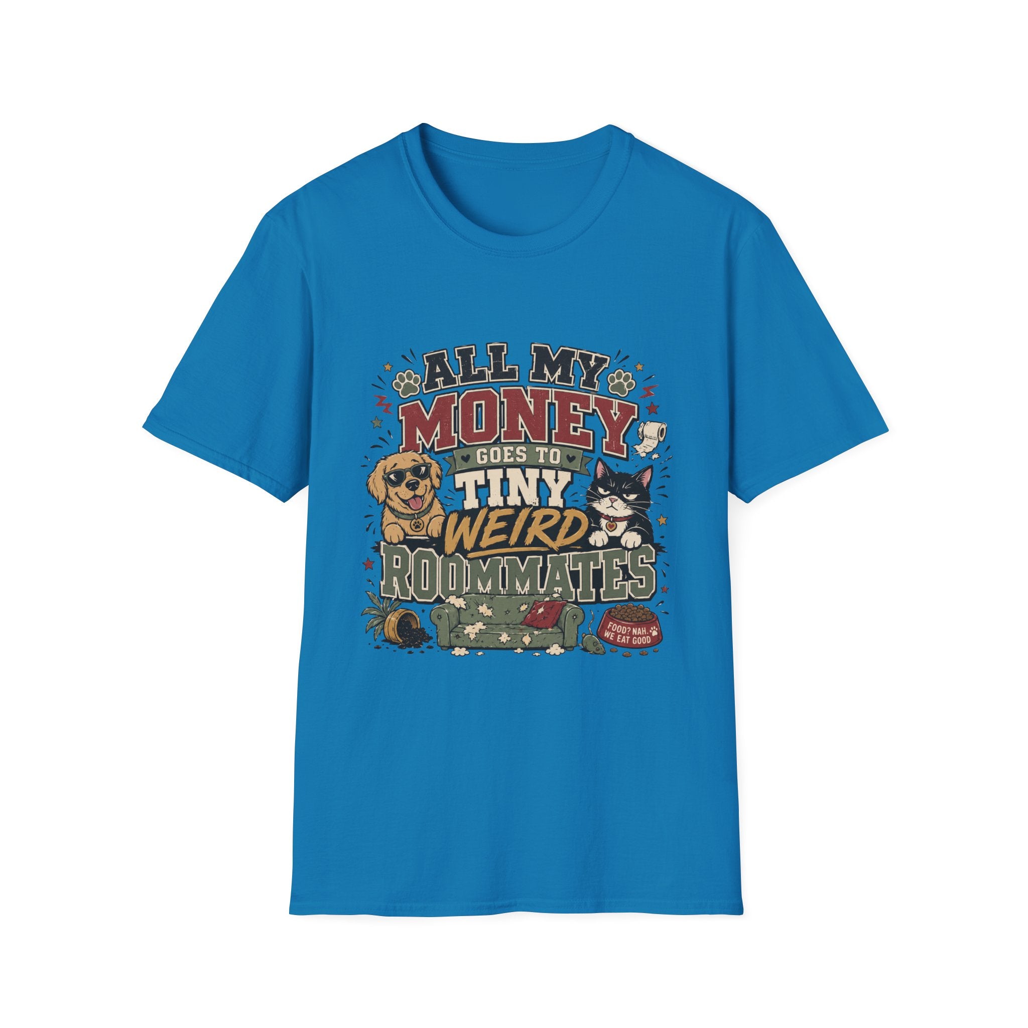 T-Shirt — "All My Money Goes to My Tiny Weird Roommates" Funny Pet Lover Tee