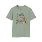 Easily Distracted by Dogs T-Shirt — German Shepherd Dog Lover Tee