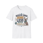 Rescue Dogs Judge Less Than People T-Shirt — Cute Chinese Crested Rescue Tee
