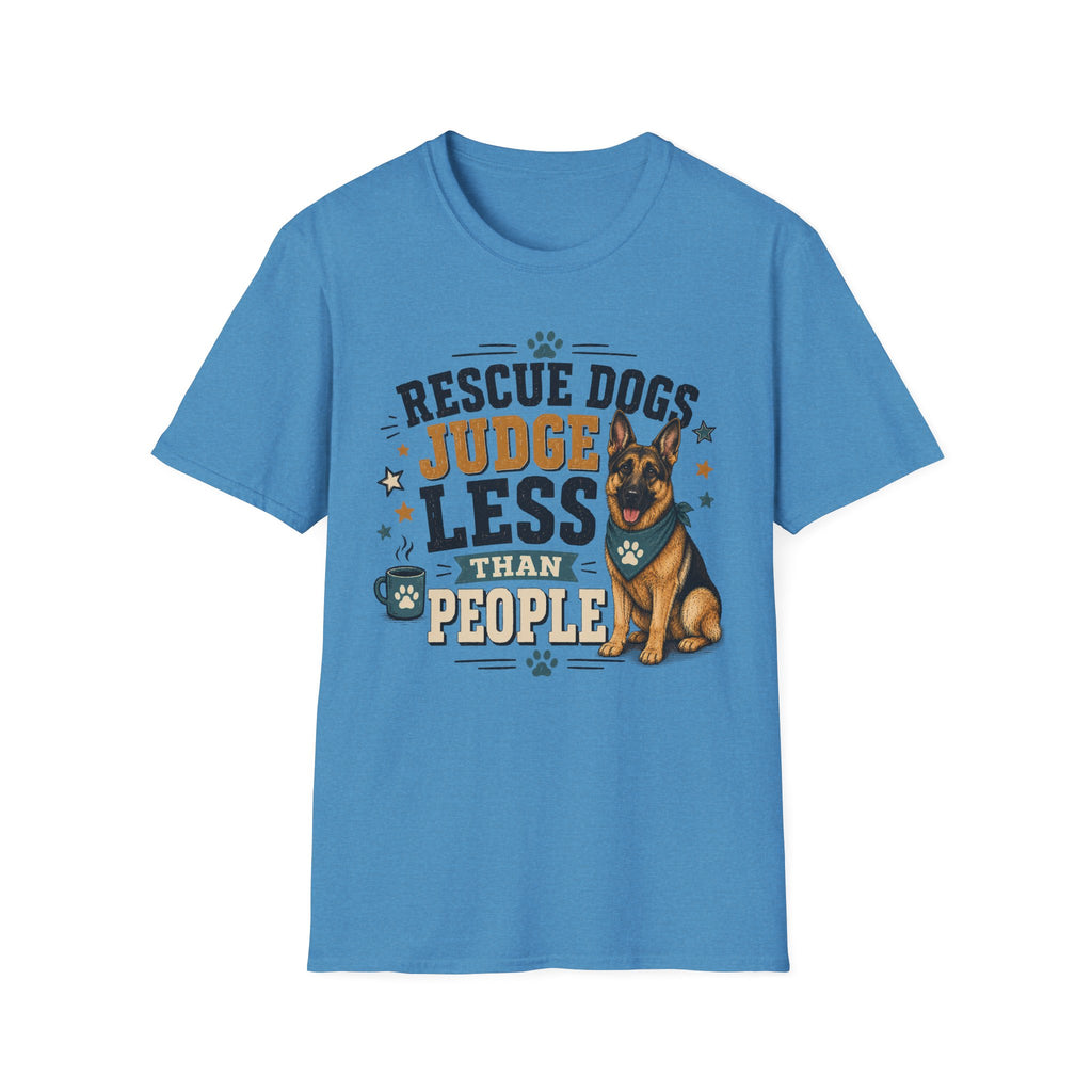 Rescue Dogs Judge Less Than People T-Shirt — Cute German Shepherd Rescue Tee