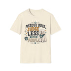 Rescue Dogs Judge Less Than People T-Shirt — Cute Shih Zhu Rescue Tee