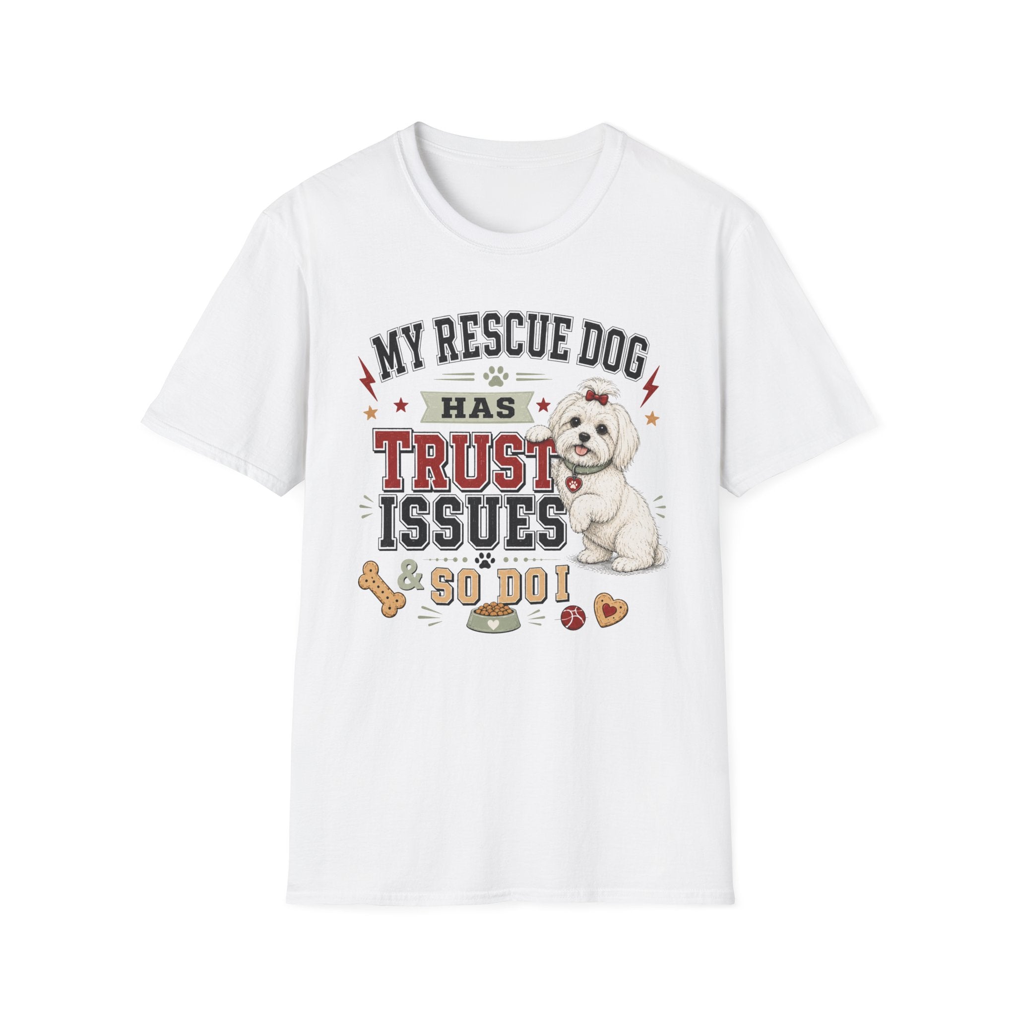 My Rescue Dog Has Trust Issues T-Shirt —Maltese Rescue Dog Owner Tee