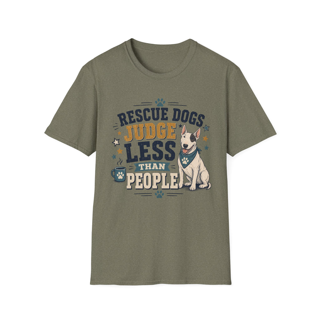 Rescue Dogs Judge Less Than People T-Shirt — Cute Bull Terrier Rescue Tee