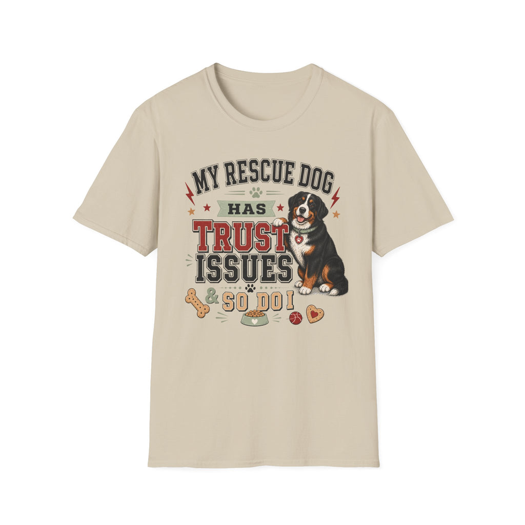My Rescue Dog Has Trust Issues T-Shirt —Bernese Mountain Rescue Dog Owner Tee