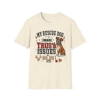 My Rescue Dog Has Trust Issues T-Shirt —Boxer Rescue Dog Owner Tee