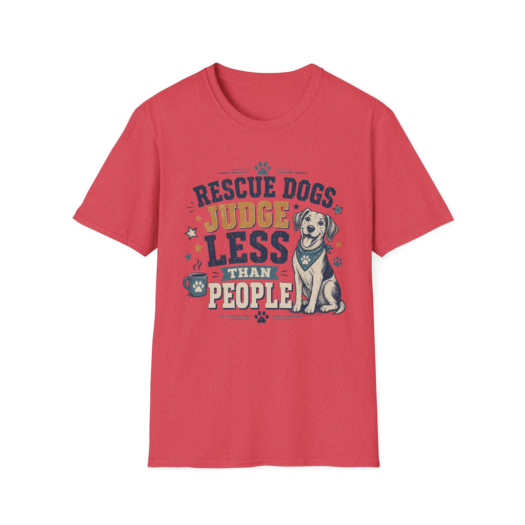 Rescue Dogs Judge Less Than People T-Shirt — Cute Mixed Breed Rescue Tee