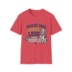 Rescue Dogs Judge Less Than People T-Shirt — Cute Mixed Breed Rescue Tee