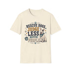 Rescue Dogs Judge Less Than People T-Shirt — Cute Bull Terrier Rescue Tee