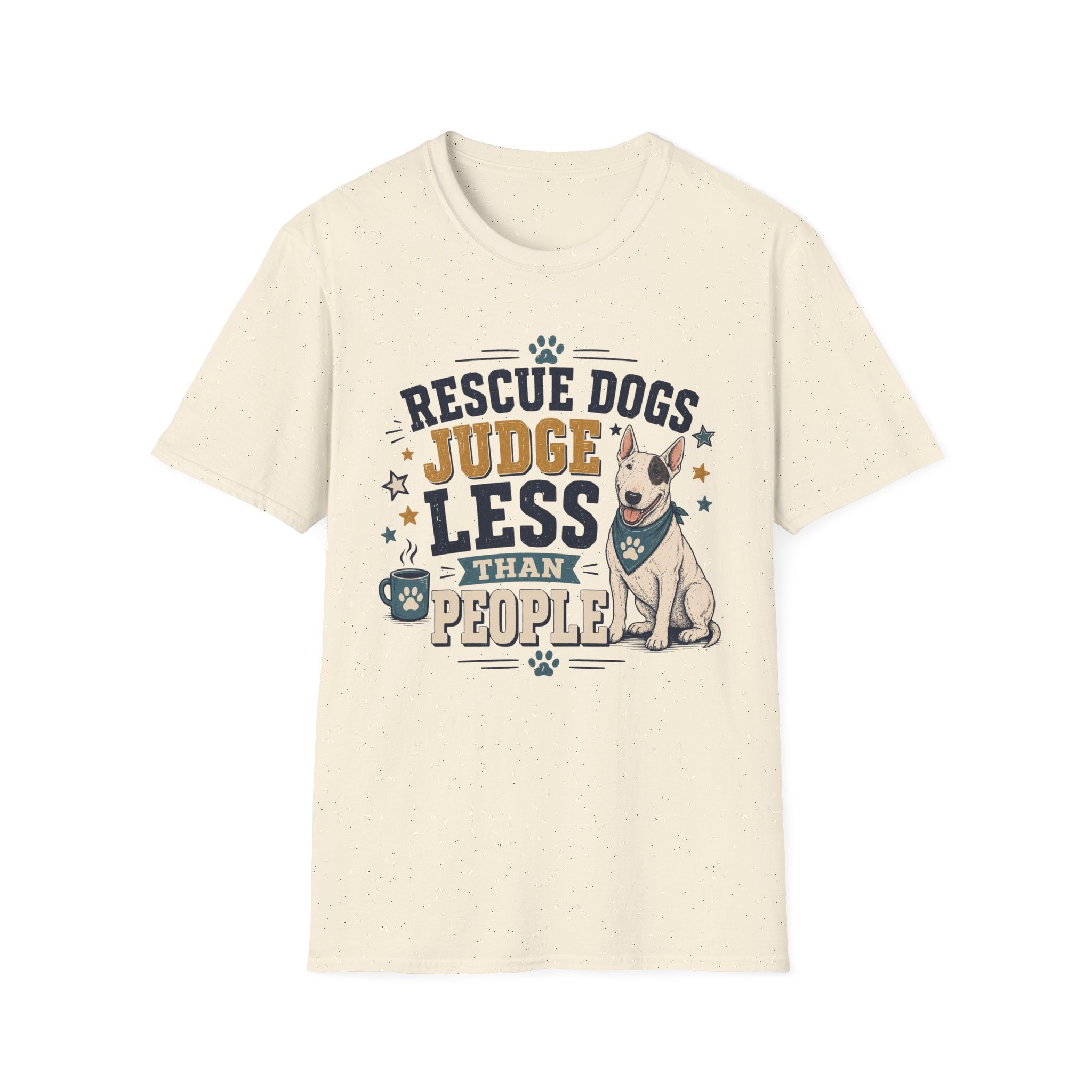 Rescue Dogs Judge Less Than People T-Shirt — Cute Bull Terrier Rescue Tee