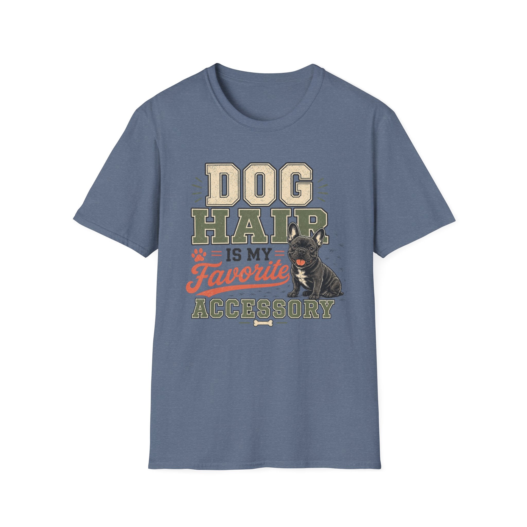 Dog Hair Is My Favorite Accessory T-Shirt — Frenchie Dog Lover Tee