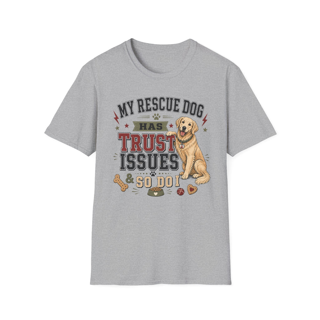 My Rescue Dog Has Trust Issues T-Shirt —Golden Retriever Rescue Dog Owner Tee