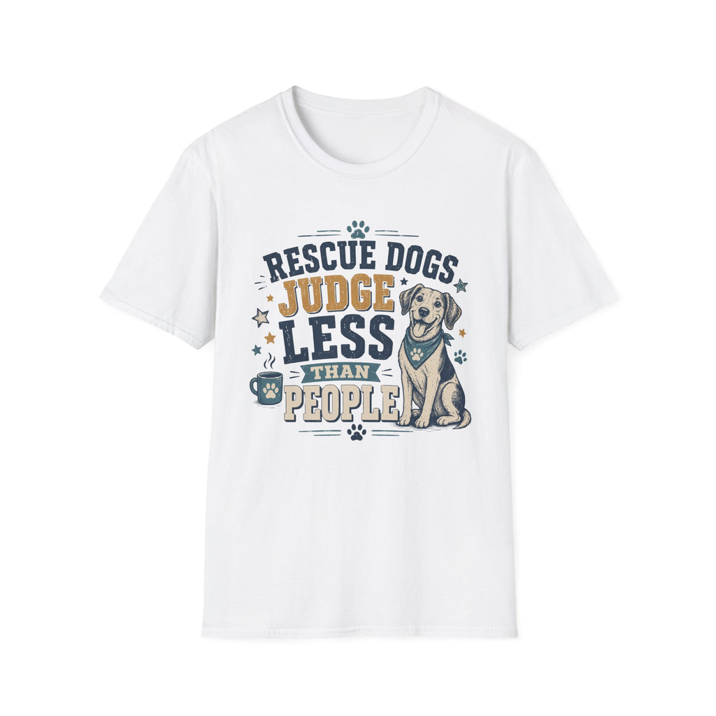Rescue Dogs Judge Less Than People T-Shirt — Cute Mixed Breed Rescue Tee