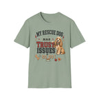 My Rescue Dog Has Trust Issues T-Shirt —Cocker Spaniel Rescue Dog Owner Tee