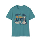 Rescue Dogs Judge Less Than People T-Shirt — Cute Mixed Breed Rescue Tee