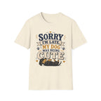 Sorry I'm Late My Dog Was Being Cute T-Shirt — Dachshund Funny Dog Lover Tee
