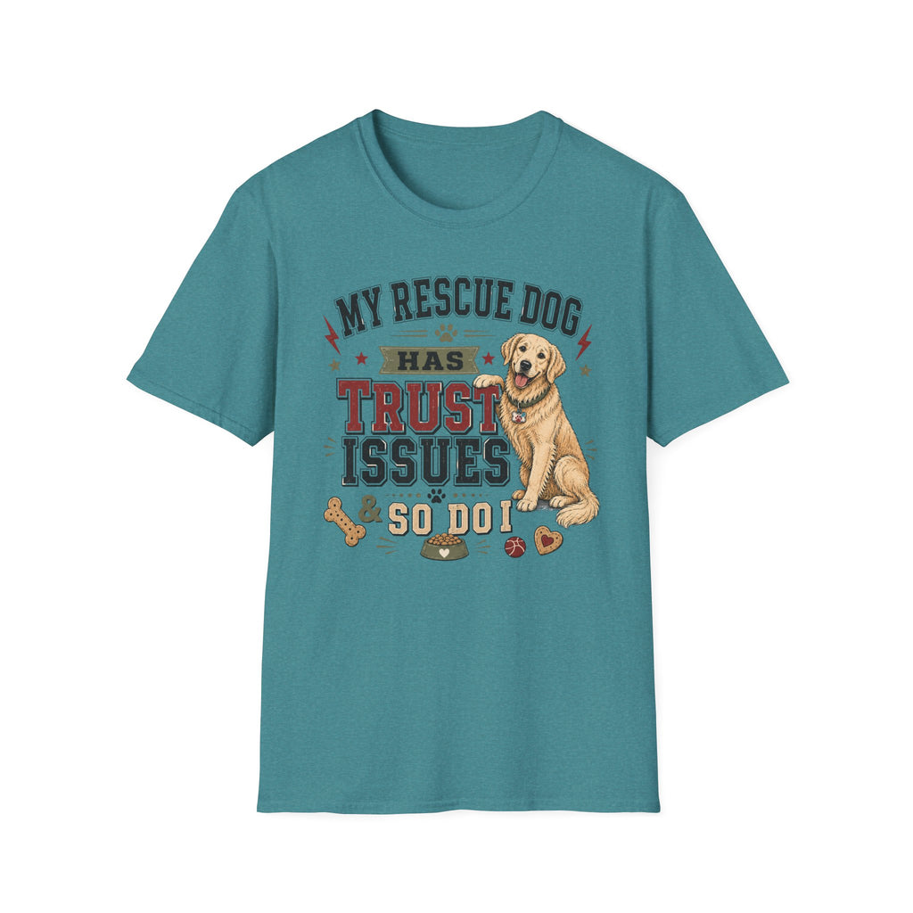 My Rescue Dog Has Trust Issues T-Shirt —Golden Retriever Rescue Dog Owner Tee