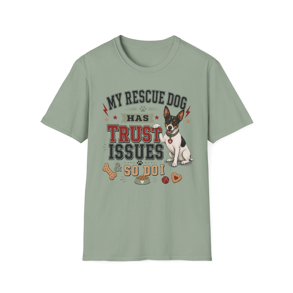My Rescue Dog Has Trust Issues T-Shirt —Rat Terrier Rescue Dog Owner Tee