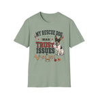 My Rescue Dog Has Trust Issues T-Shirt —Rat Terrier Rescue Dog Owner Tee