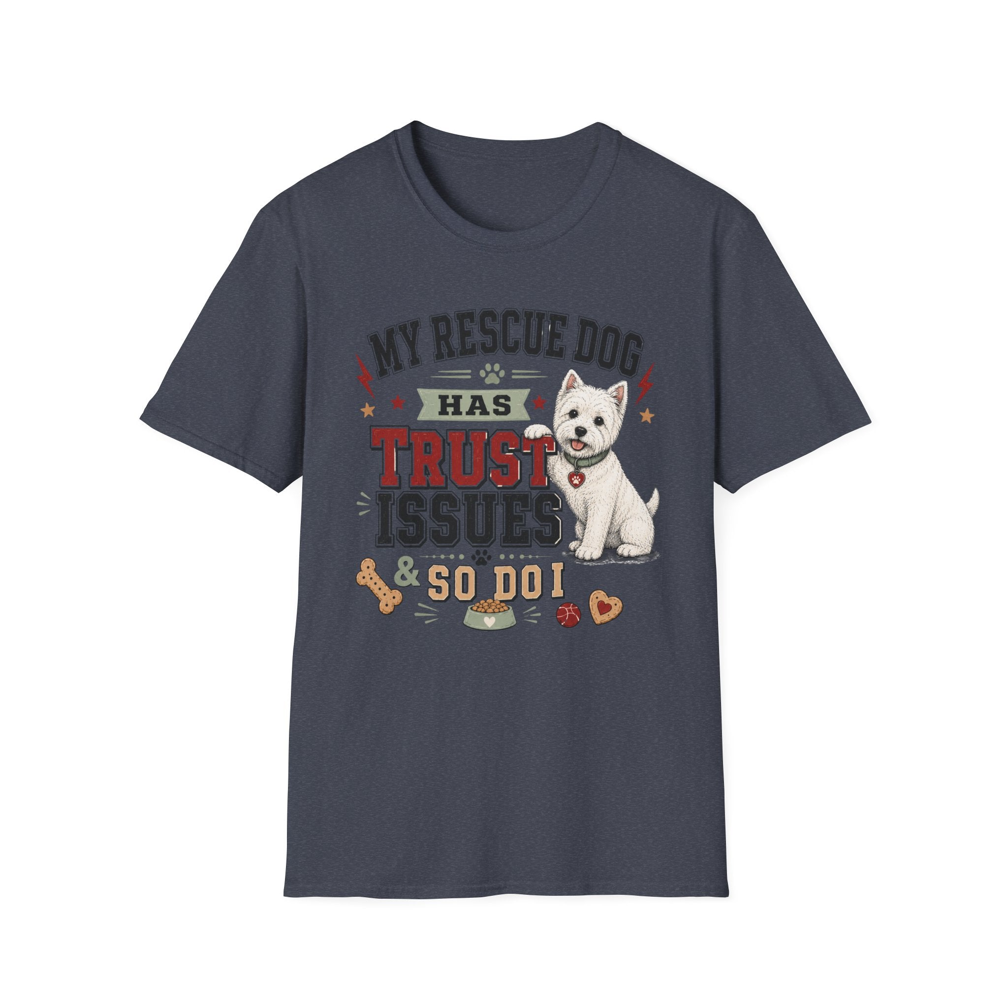 My Rescue Dog Has Trust Issues T-Shirt —Westie Rescue Dog Owner Tee