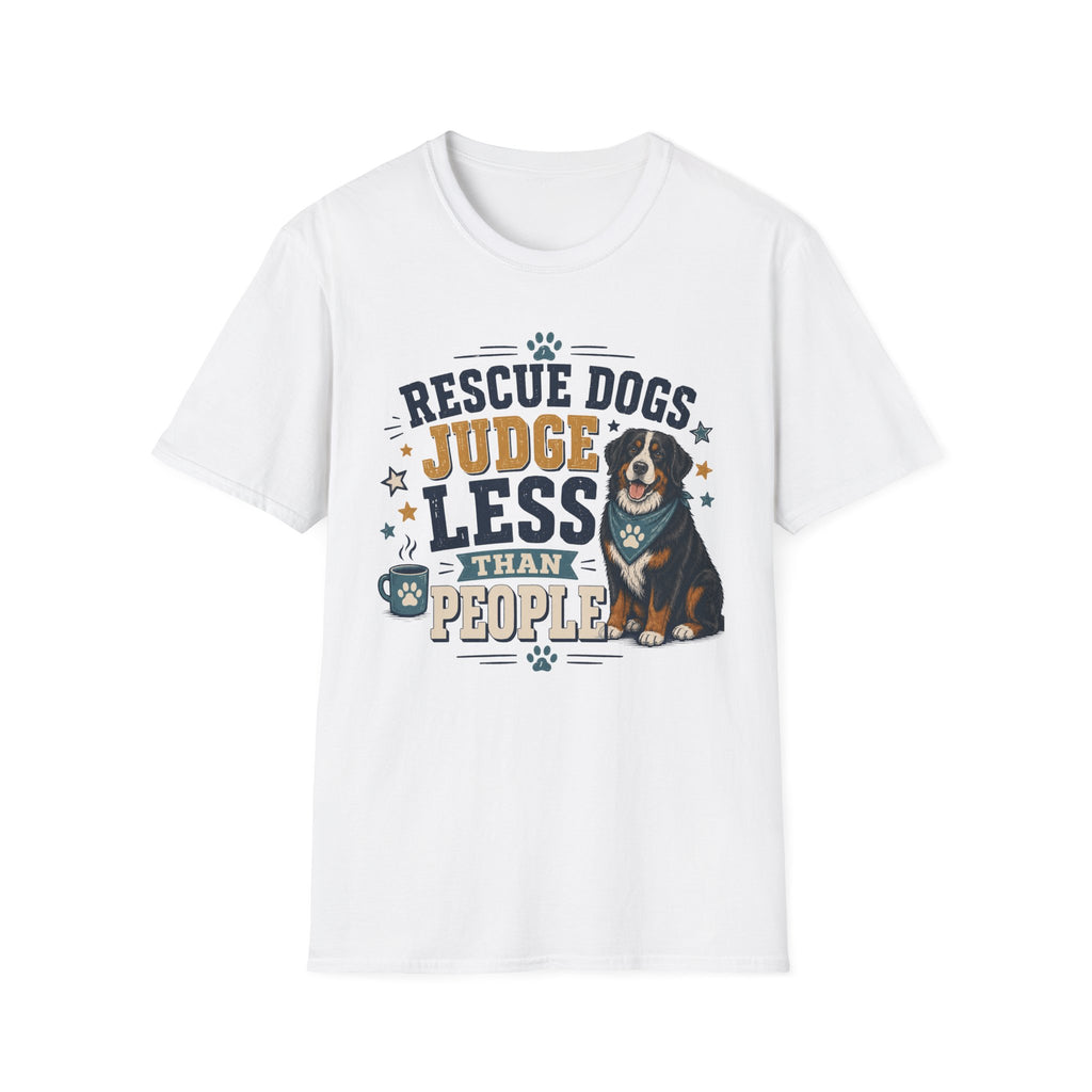 Rescue Dogs Judge Less Than People T-Shirt — Cute Bernese Mountain Dog Rescue Tee