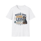 Rescue Dogs Judge Less Than People T-Shirt — Cute Bernese Mountain Dog Rescue Tee