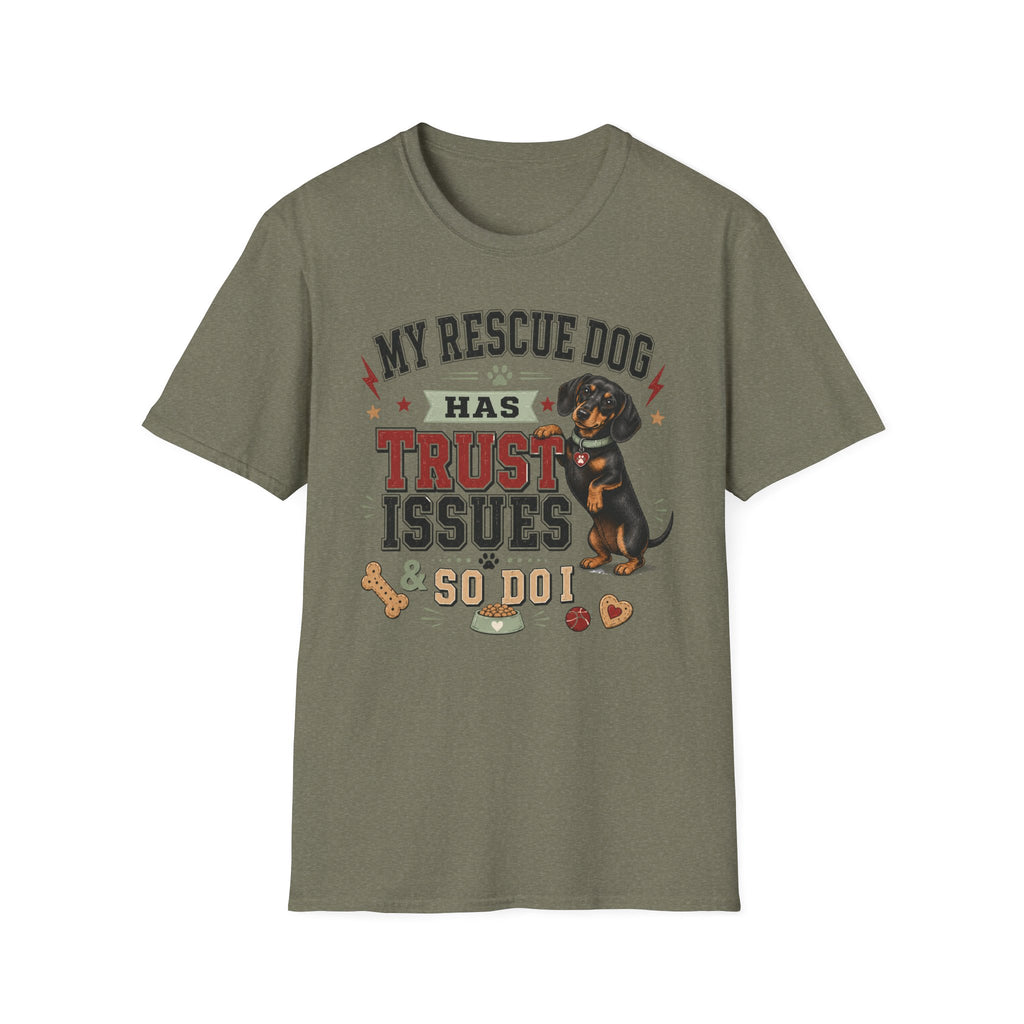 My Rescue Dog Has Trust Issues T-Shirt —Dachshund Rescue Dog Owner Tee