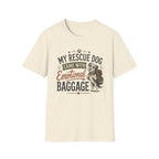 Rescue Dog T-Shirt — "My Rescue Dog Came With Emotional Baggage" Cute Adopted Pup Tee