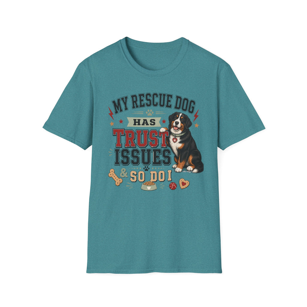 My Rescue Dog Has Trust Issues T-Shirt —Bernese Mountain Rescue Dog Owner Tee