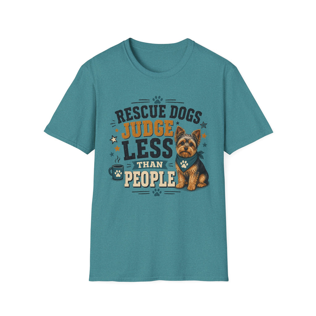 Rescue Dogs Judge Less Than People T-Shirt — Cute Yorkie Rescue Tee