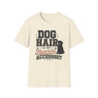 Dog Hair Is My Favorite Accessory T-Shirt — Black Lab Dog Lover Tee