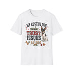 My Rescue Dog Has Trust Issues T-Shirt —Rat Terrier Rescue Dog Owner Tee