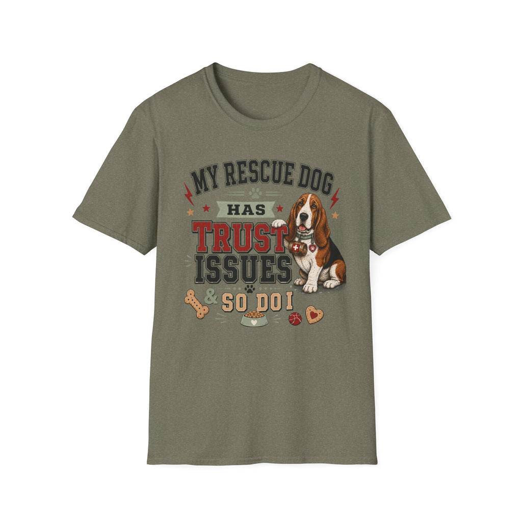 My Rescue Dog Has Trust Issues T-Shirt —Basset Rescue Dog Owner Tee