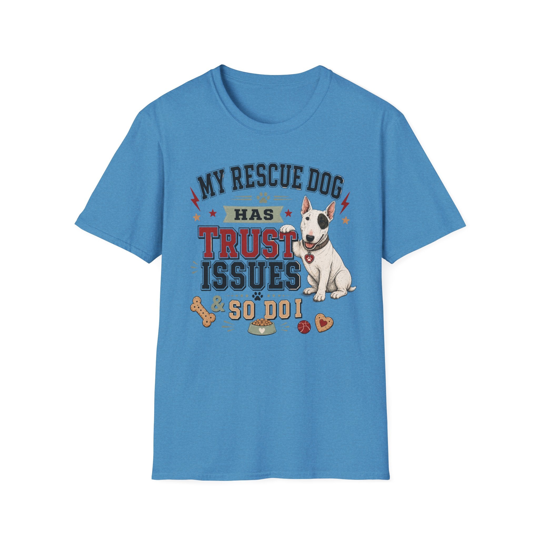 My Rescue Dog Has Trust Issues T-Shirt —Bull Terrier Rescue Dog Owner Tee