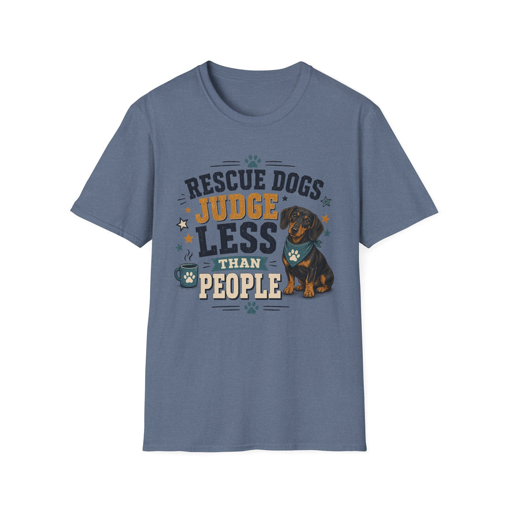 Rescue Dogs Judge Less Than People T-Shirt — Cute Dauschund Rescue Tee