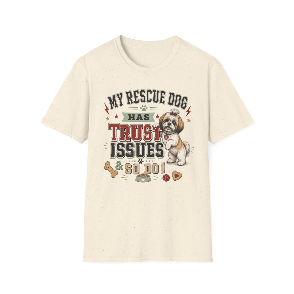 My Rescue Dog Has Trust Issues T-Shirt —Shih Tzu Rescue Dog Owner Tee