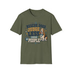 Rescue Dogs Judge Less Than People T-Shirt — Cute Basset Hound Rescue Tee