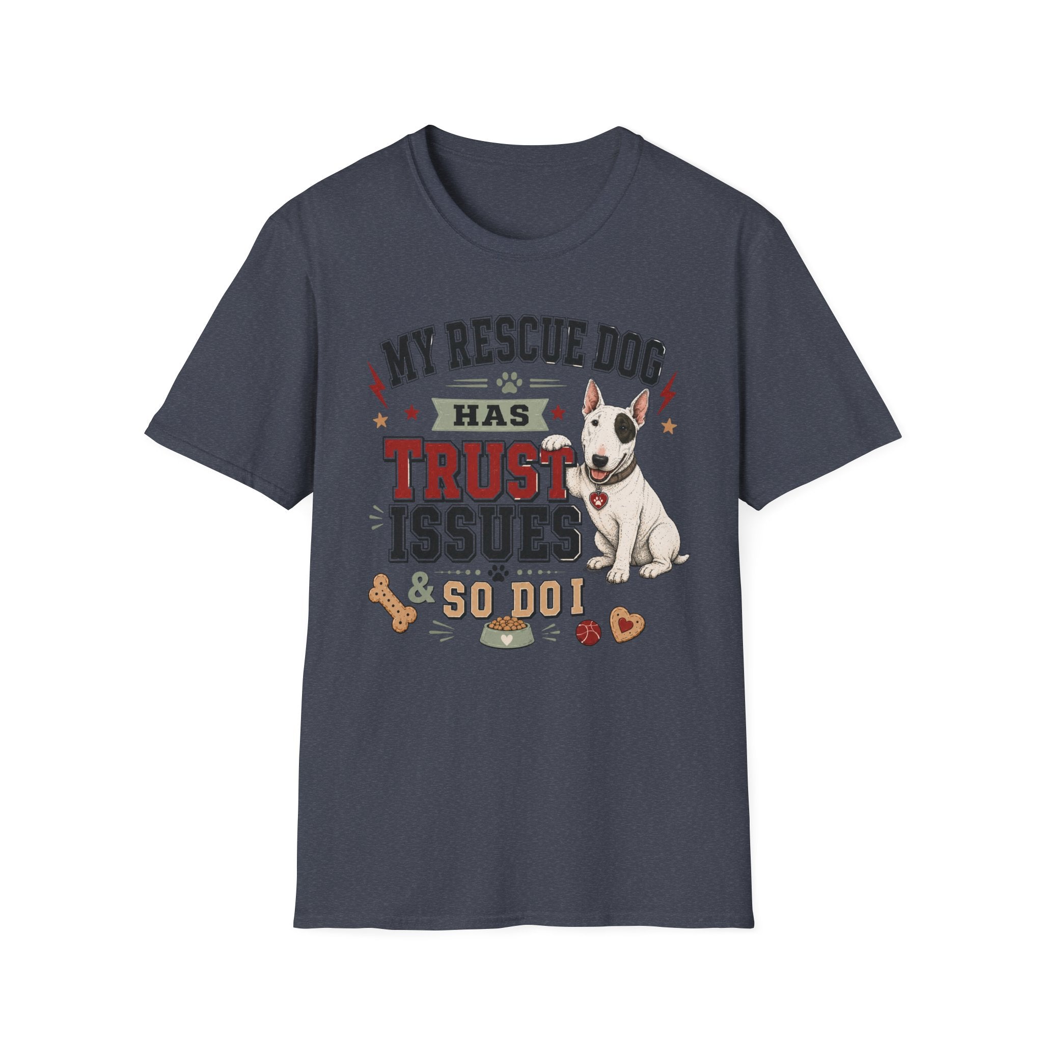 My Rescue Dog Has Trust Issues T-Shirt —Bull Terrier Rescue Dog Owner Tee