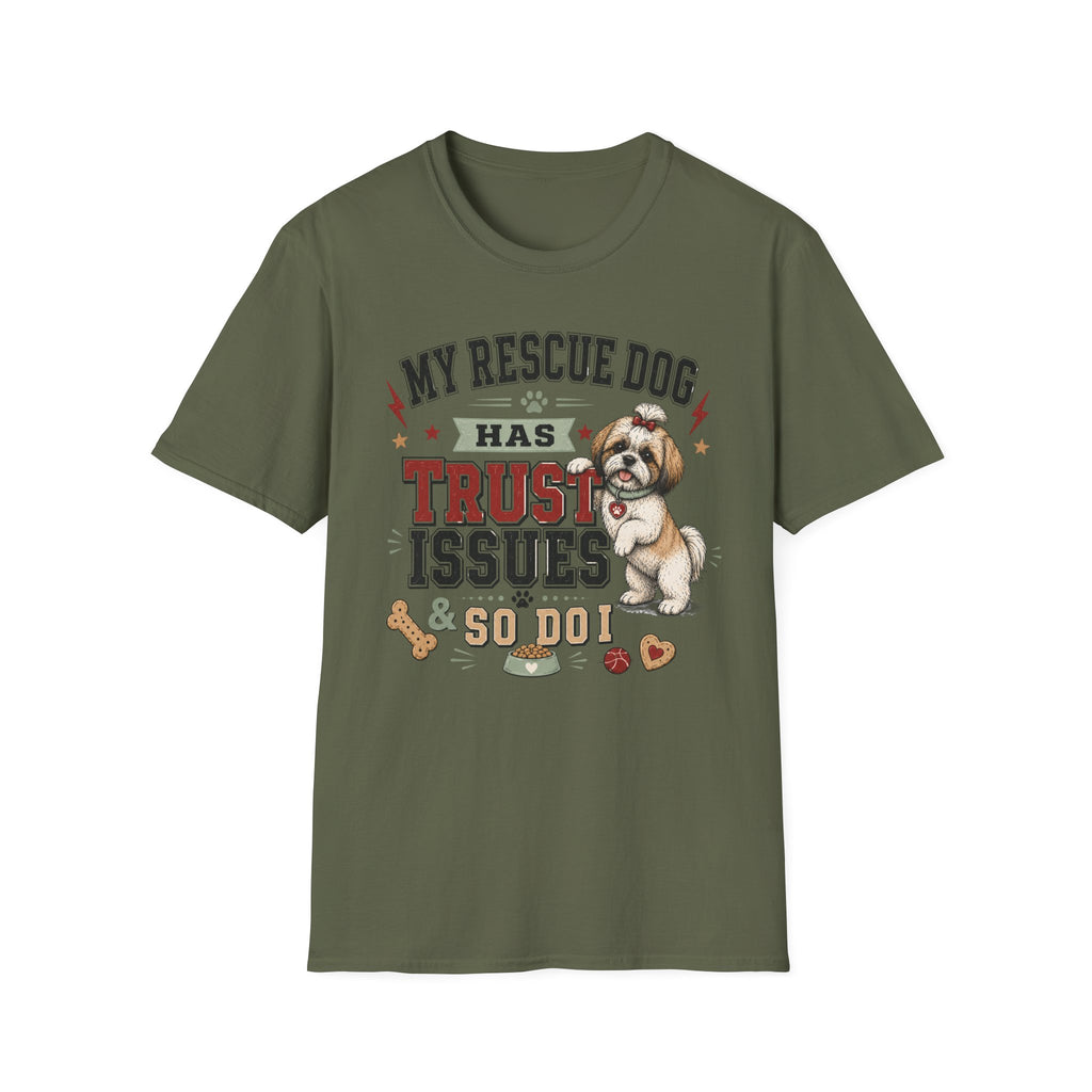 My Rescue Dog Has Trust Issues T-Shirt —Shih Tzu Rescue Dog Owner Tee