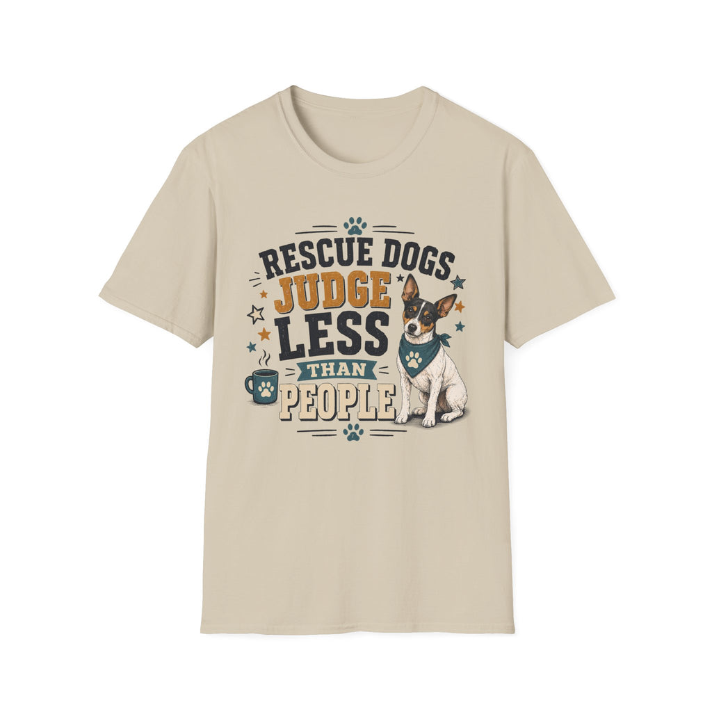 Rescue Dogs Judge Less Than People T-Shirt — Cute Rat Terrier Rescue Tee