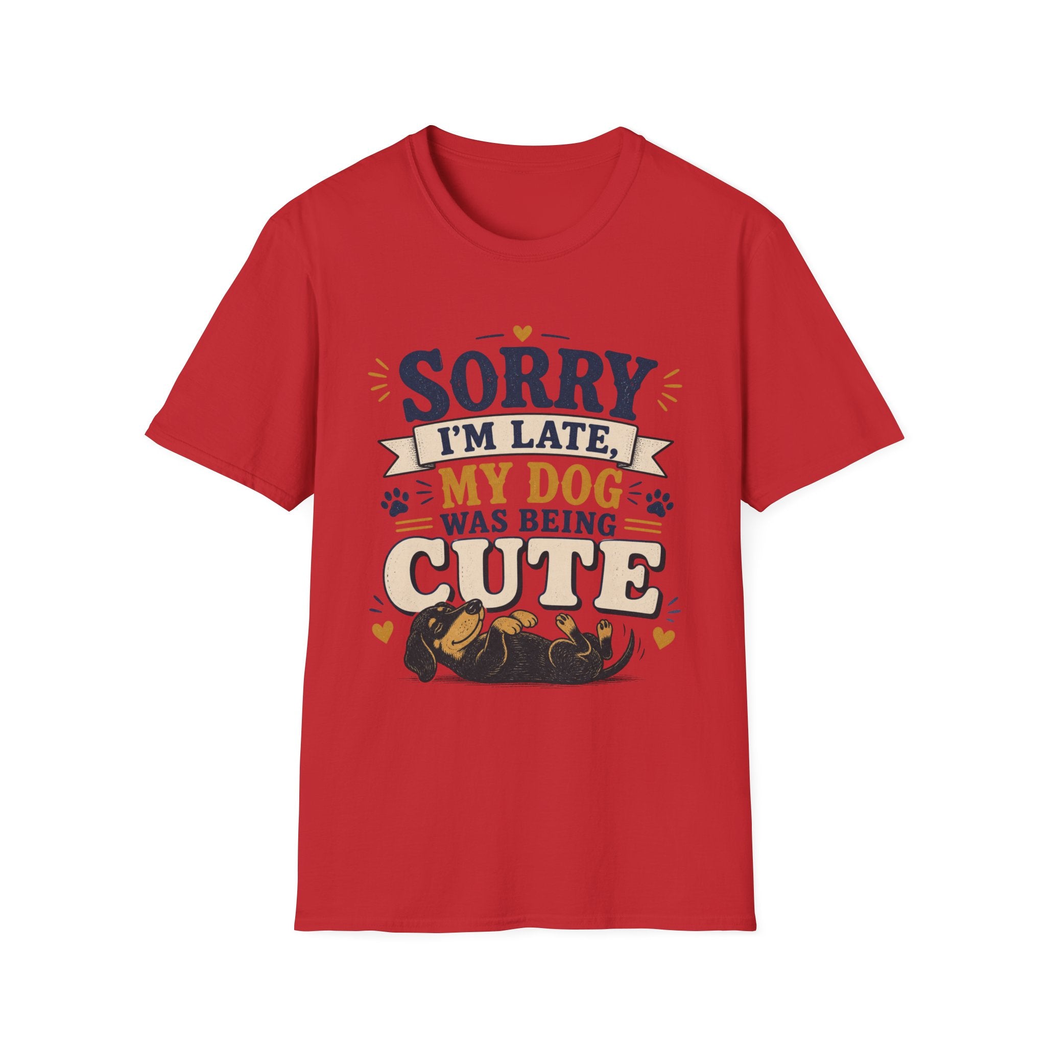 Sorry I'm Late My Dog Was Being Cute T-Shirt — Dachshund Funny Dog Lover Tee